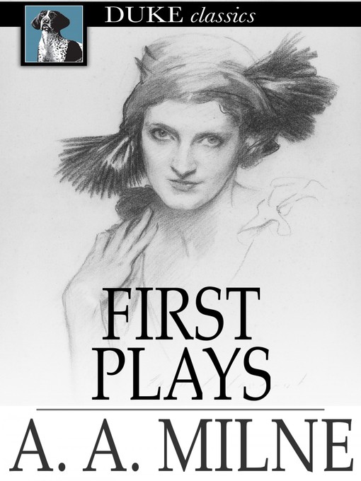 Title details for First Plays by A. A. Milne - Wait list